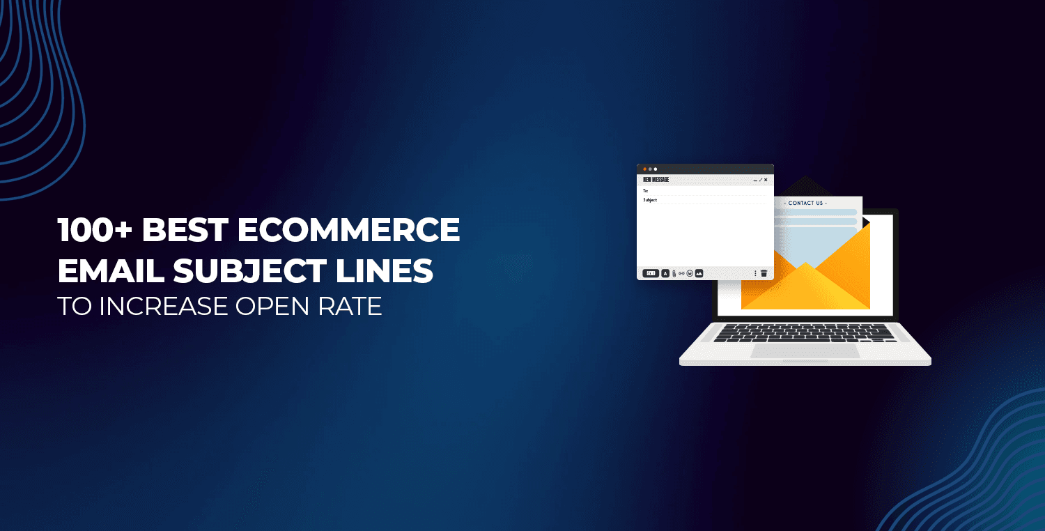 Best Ecommerce Email Subject Lines to Increase Open Rate